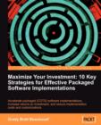 Maximize Your Investment: 10 Key Strategies for Effective Packaged Software Implementations - Book