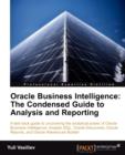 Oracle Business Intelligence : The Condensed Guide to Analysis and Reporting - Book