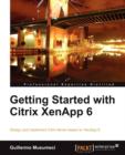 Getting Started with Citrix XenApp 6 - Book