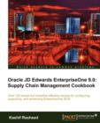 Oracle JD Edwards EnterpriseOne 9.0: Supply Chain Management Cookbook - Book