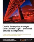 Oracle Enterprise Manager Grid Control 11g R1: Business Service Management - Book