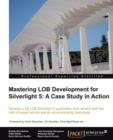 Mastering LOB Development for Silverlight 5: A Case Study in Action - Book