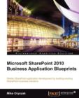 Microsoft SharePoint 2010 Business Application Blueprints - Book