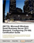 (MCTS): Microsoft Windows Small Business Server 2011 Standard, Configuring (70-169) Certification Guide - Book