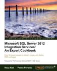 Microsoft SQL Server 2012 Integration Services: An Expert Cookbook - Book