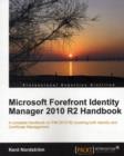 Microsoft Forefront Identity Manager 2010 R2 Handbook - Book