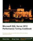 Microsoft SQL Server 2012 Performance Tuning Cookbook - Book