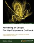 Advertising on Google: The High Performance Cookbook - Book