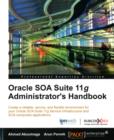 Oracle SOA Suite 11g Administrator's Handbook - Book