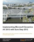 Implementing Microsoft Dynamics AX 2012 with Sure Step 2012 - Book