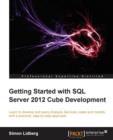 Getting Started with SQL Server 2012 Cube Development - Book