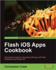 Flash iOS Apps Cookbook - Book