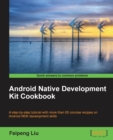 Android Native Development Kit Cookbook - Book