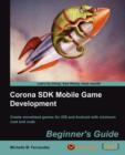 Corona SDK Mobile Game Development: Beginner's Guide - Book