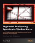 Augmented Reality using Appcelerator Titanium Starter - Book