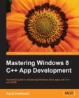 Mastering Windows 8 C++ App Development - Book