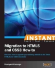 Instant Migration to HTML5 and CSS3 How-to - Book