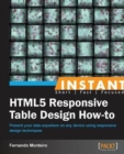 Instant HTML5 Responsive Table Design How-to - Book