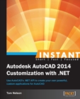 Instant Autodesk AutoCAD 2014 Customization with .NET - Book