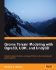 Grome Terrain Modeling with Ogre3D, UDK, and Unity3D - Book