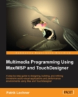 Multimedia Programming Using Max/MSP and TouchDesigner - Book
