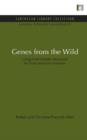 Genes from the Wild : Using Wild Genetic Resources for Food and Raw Materials - Book