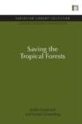Saving the Tropical Forests - Book
