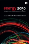 Energy 2050 : Making the Transition to a Secure Low-Carbon Energy System - Book