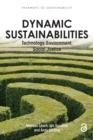 Dynamic Sustainabilities : Technology, Environment, Social Justice - Book