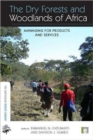 The Dry Forests and Woodlands of Africa : Managing for Products and Services - Book