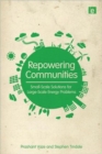 Repowering Communities : Small-Scale Solutions for Large-Scale Energy Problems - Book