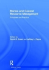 Marine and Coastal Resource Management : Principles and Practice - Book