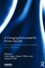 A Changing Environment for Human Security : Transformative Approaches to Research, Policy and Action - Book
