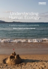 Understanding Human Ecology : A systems approach to sustainability - Book