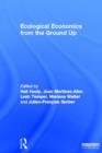 Ecological Economics from the Ground Up - Book