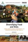 Diversifying Food and Diets : Using Agricultural Biodiversity to Improve Nutrition and Health - Book