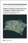 Organocatalytic Enantioselective Conjugate Addition Reactions : A Powerful Tool for the Stereocontrolled Synthesis of Complex Molecules - Book