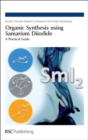 Organic Synthesis using Samarium Diiodide : A Practical Guide - eBook