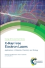 X-Ray Free Electron Lasers : Applications in Materials, Chemistry and Biology - Book