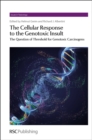 Cellular Response to the Genotoxic Insult : The Question of Threshold for Genotoxic Carcinogens - Book