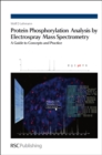 Protein Phosphorylation Analysis by Electrospray Mass Spectrometry : A guide to concepts and practice - eBook