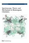Spectroscopy, Theory and Mechanism in Bioinorganic Chemistry : Faraday Discussions No 148 - Book