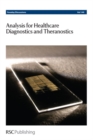 Analysis for Healthcare Diagnostics and Theranostics : Faraday Discussions No 149 - Book