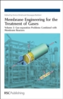 Membrane Engineering for the Treatment of Gases : Volume 2: Gas-separation Problems Combined with Membrane Reactors - Book