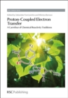 Proton-Coupled Electron Transfer : A Carrefour of Chemical Reactivity Traditions - eBook