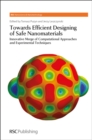 Towards Efficient Designing of Safe Nanomaterials : Innovative Merge of Computational Approaches and Experimental Techniques - Book