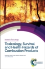 Toxicology, Survival and Health Hazards of Combustion Products - Book