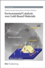 Environmental Catalysis over Gold-Based Materials - Book