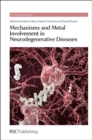 Mechanisms and Metal Involvement in Neurodegenerative Diseases - Book