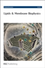 Lipids and Membrane Biophysics : Faraday Discussion 161 - Book